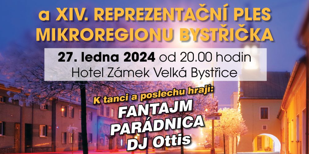 MĚSTSKÝ PLES A XIV. REPREZENTAČNÍ PLES MIKROREGIONU BYSTŘIČKA