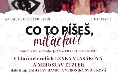 KOMEDIE – CO TO PÍŠEŠ, MILÁČKU