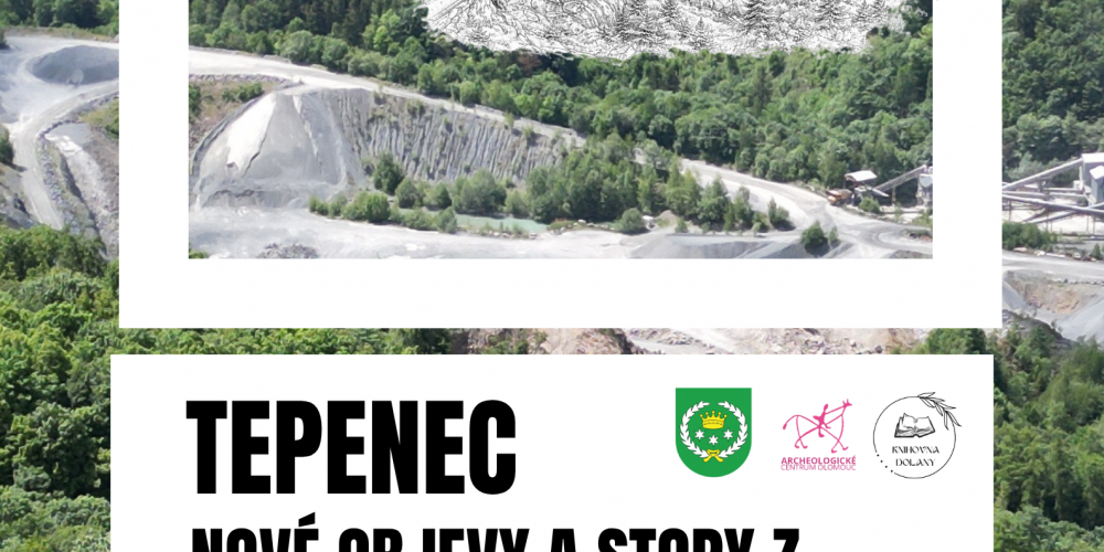 TEPENEC NOVÉ OBJEVY A STOPY Z MINULÝCH VÝZKUMŮ